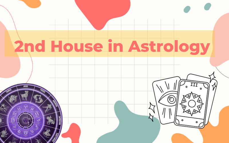2nd House in Astrology