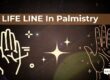 LIFE LINE IN PALMISTRY