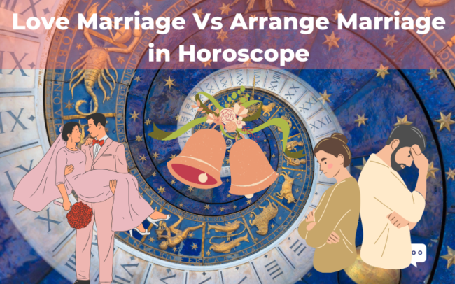 Love Marriage vs. Arranged Marriage in Vedic Astrology