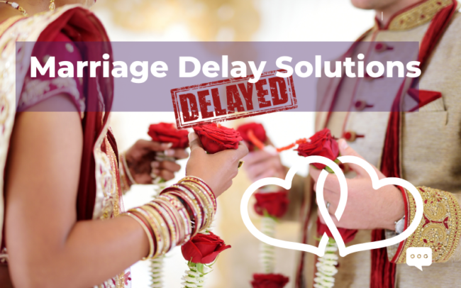 Marriage Astrology Delay Solutions