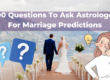 100 Questions To Ask Astrologer For Marriage Predictions