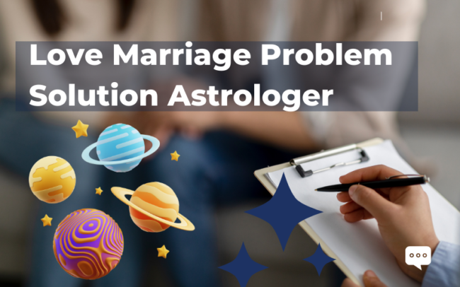 Love Marriage Problem Solution Astrologer