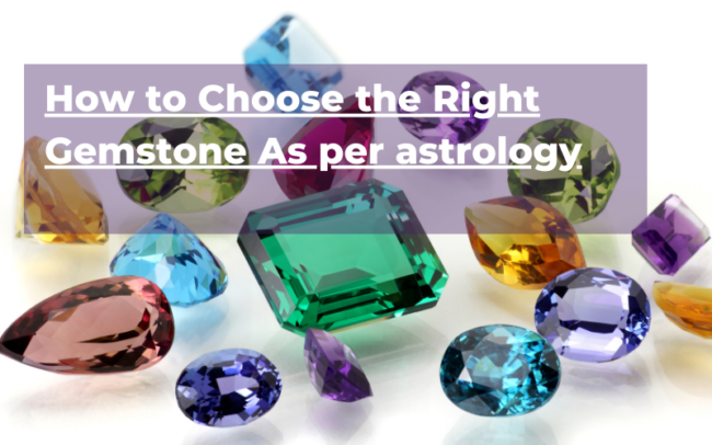 How to choose gemstone as per horoscope
